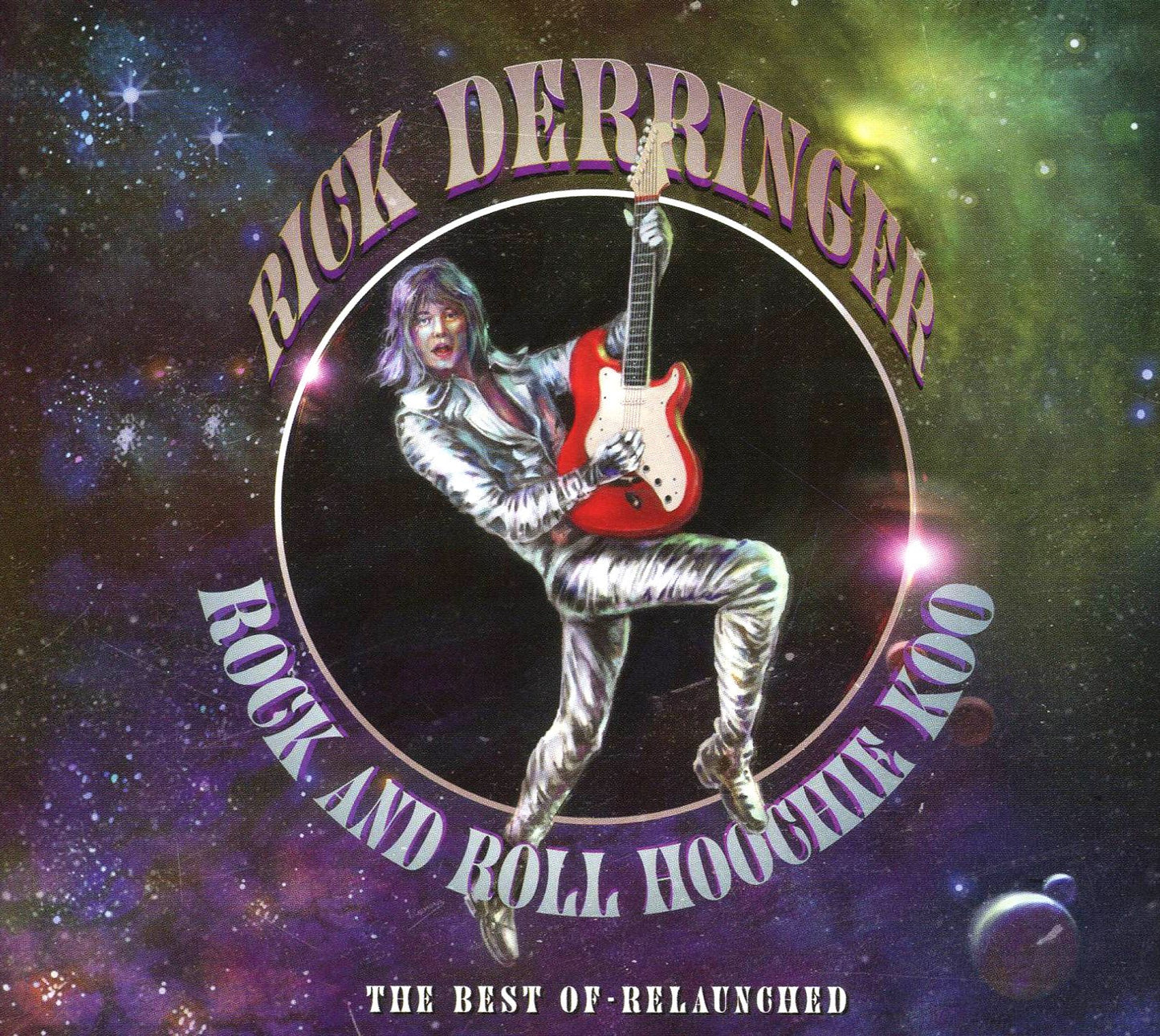 Rock & Roll Hoochie Koo - Best Of Relaunched (Rick Derringer)