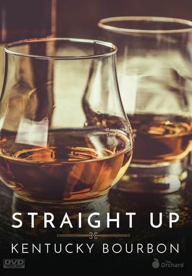 Straight Up: Kentucky Bourbon