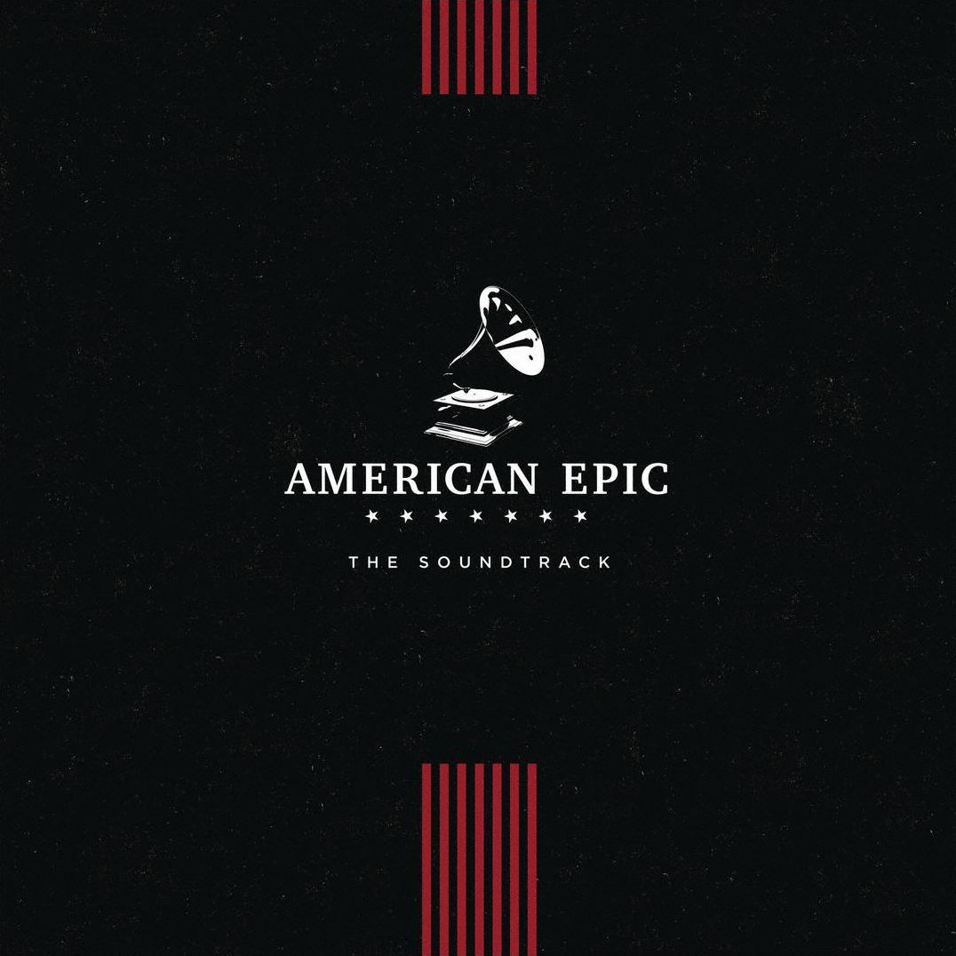American Epic [Original Motion Picture Soundtrack]