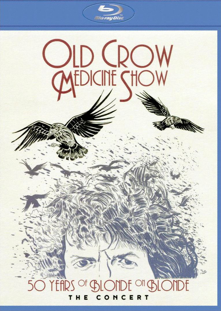 Old Crow Medicine Show: 50 Years of Blonde on Blonde - The Concert [Blu-ray]