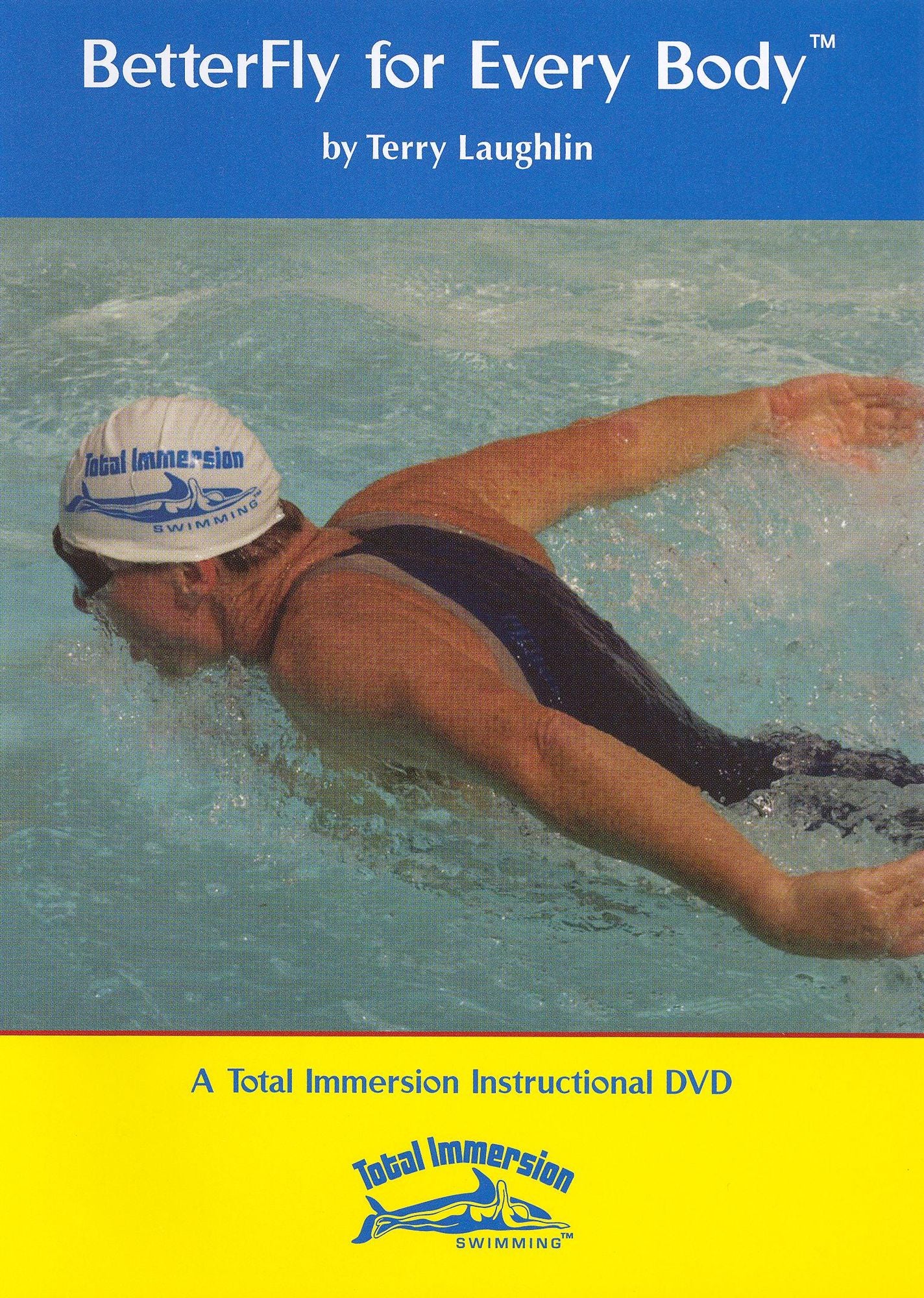 Better Fly for Every Body by Total Immersion Swimming