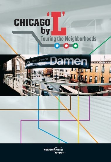 Chicago By L: Touring The Neighborhoods
