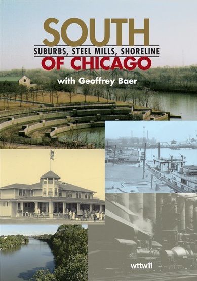 South Of Chicago: Suburbs Steel Mills Shoreline