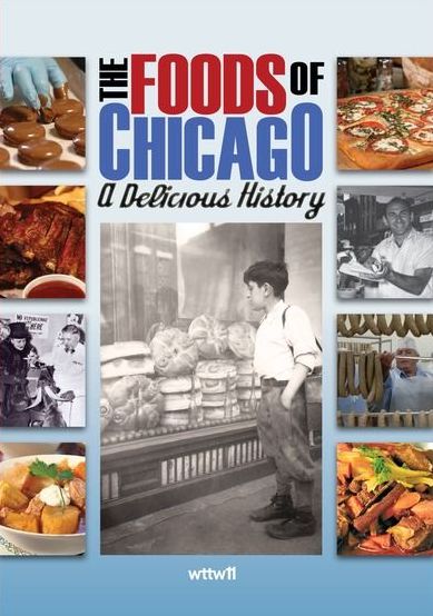 Foods Of Chicago: A Delicious History