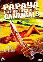 Papaya: Love Goddess of the Cannibals