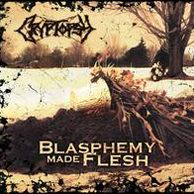 Blasphemy Made Flesh
