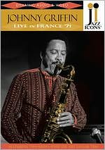 Jazz Icons: Johnny Griffin - Live in France 1971
