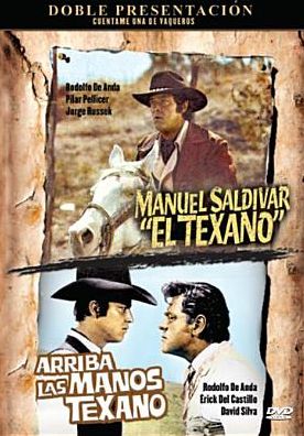 Arriba Las Manos Texano/Manuel Saldivar, El Texano