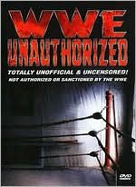 WWE: Unauthorized