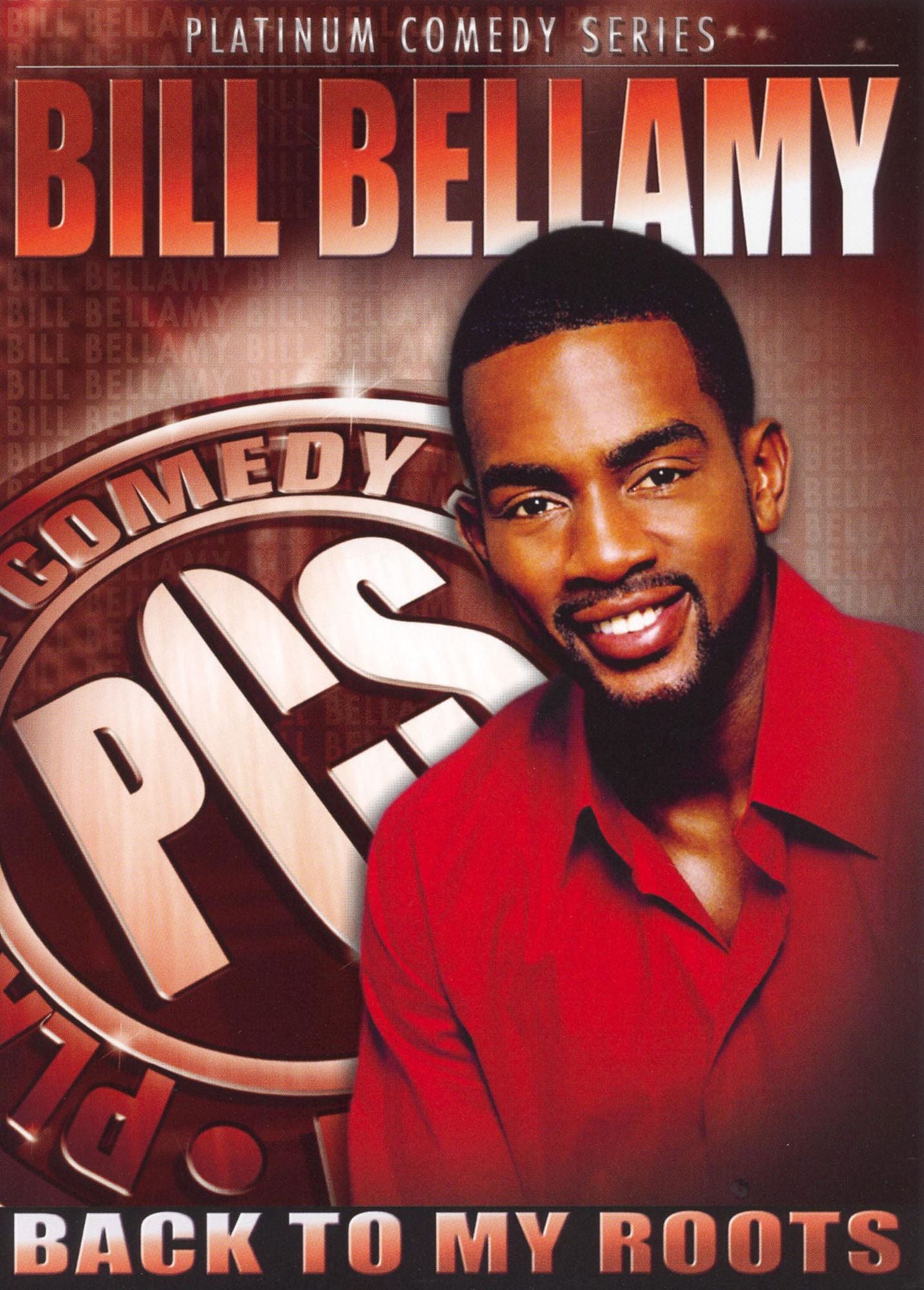 Platinum Comedy Series: Bill Bellamy - Back to My Roots