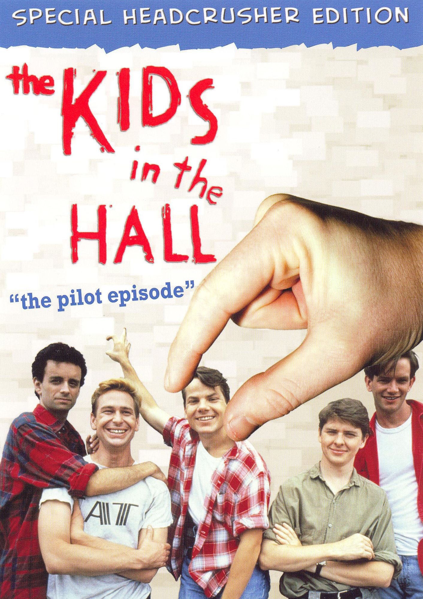 The Kids in the Hall: The Pilot Episode [Special Headcrusher Edition]