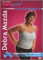 ShapelyGirl: Let's Get Moving, Vol. 2: Cardio Toning with Weights