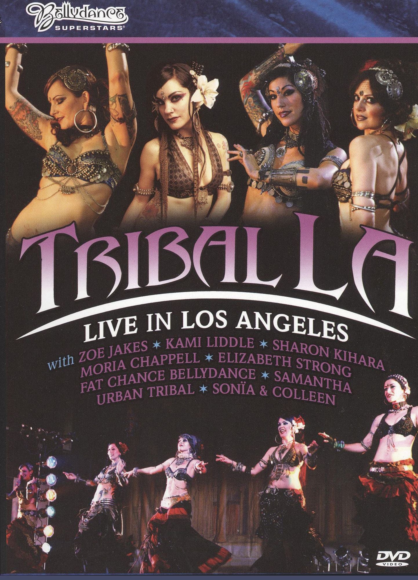 Bellydance Superstars: Tribal LA - Live in Los Angeles
