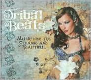 Tribal Beats: Music For The Strange And Beautiful