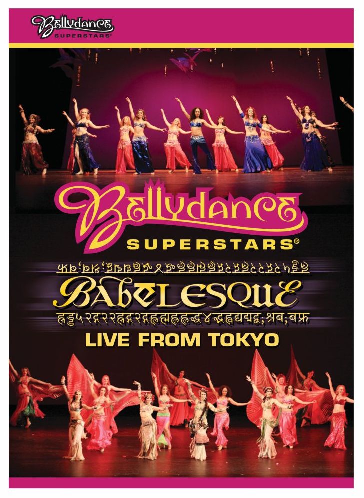 Bellydance Superstars: Babelesque - Live from Tokyo