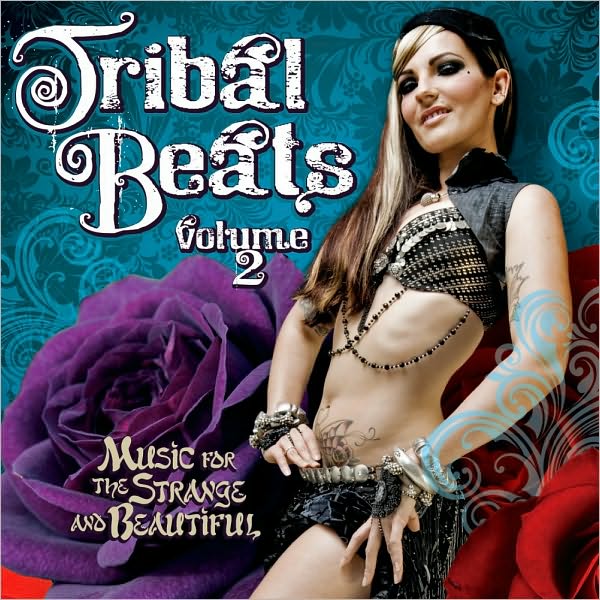 Tribal Beats, Vol. 2: Music For Strange And Beautiful