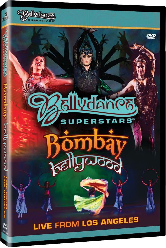 Bellydance Superstars: Bombay Bellywood - Live from Los Angeles