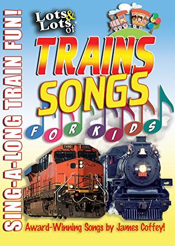 Lots & Lots of Trains Songs for Kids