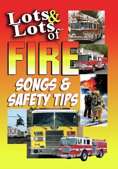 Lots & Lots Of Fire Songs & Safety Tips