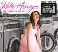 Katie Armiger: Confessions of a Nice Girl [CD/DVD]