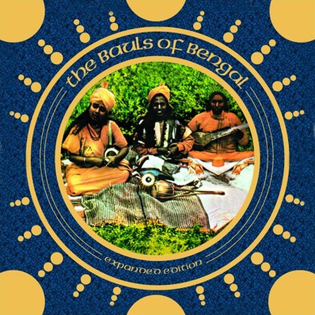 The Bauls of Bengal