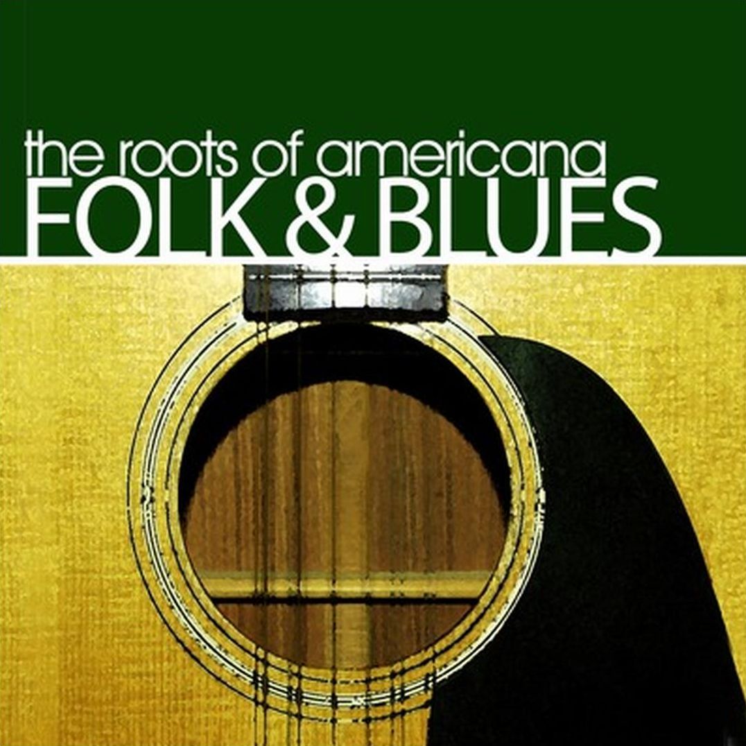 Folk and Blues: The Roots of Americana