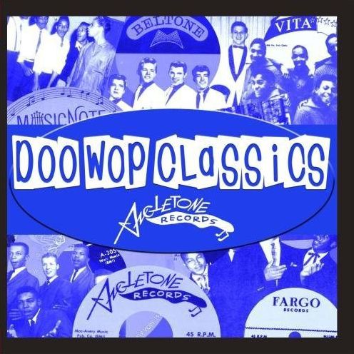 Doo-Wop Classics, Vol. 3: Angle Tone Records