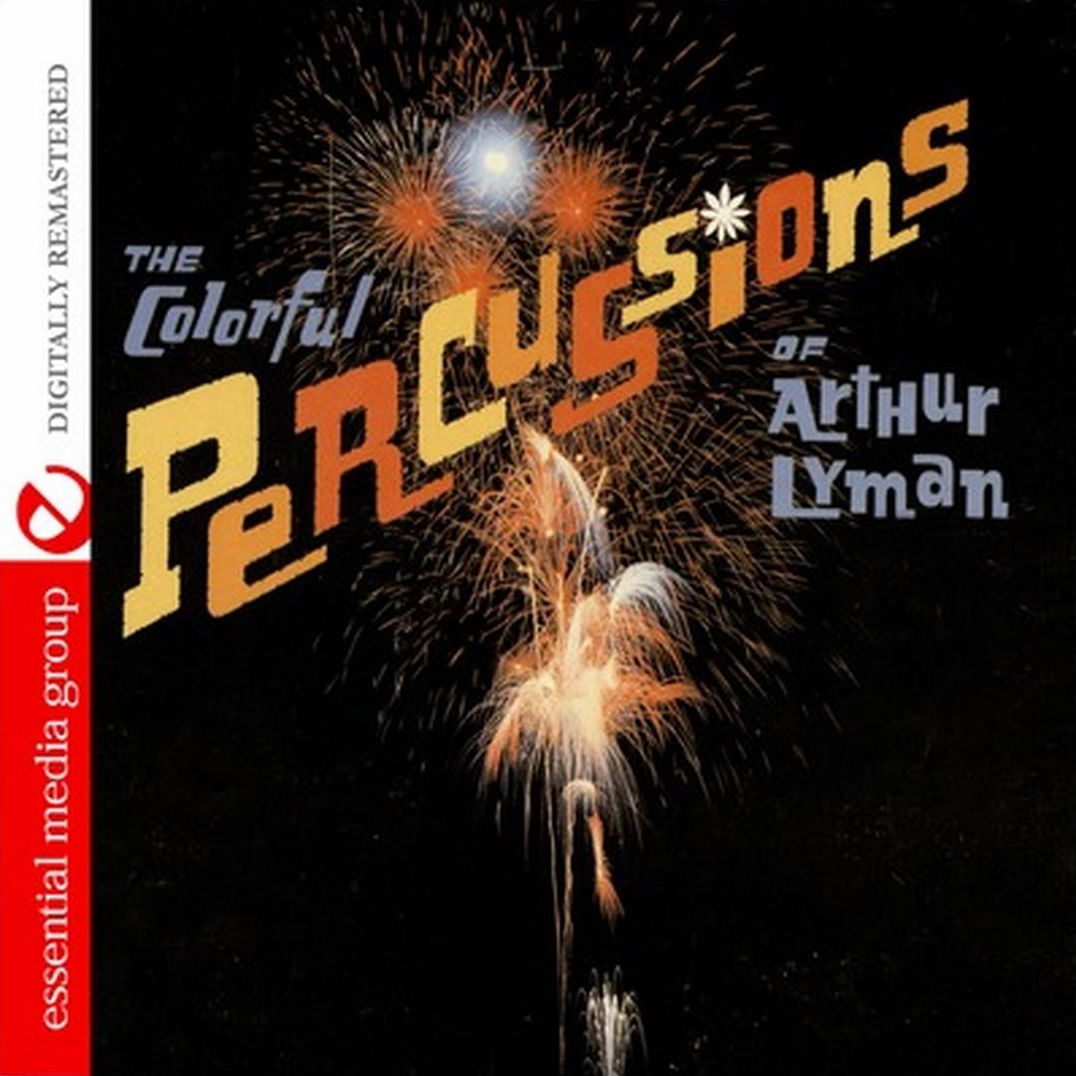The Colorful Percussions of Arthur Lyman