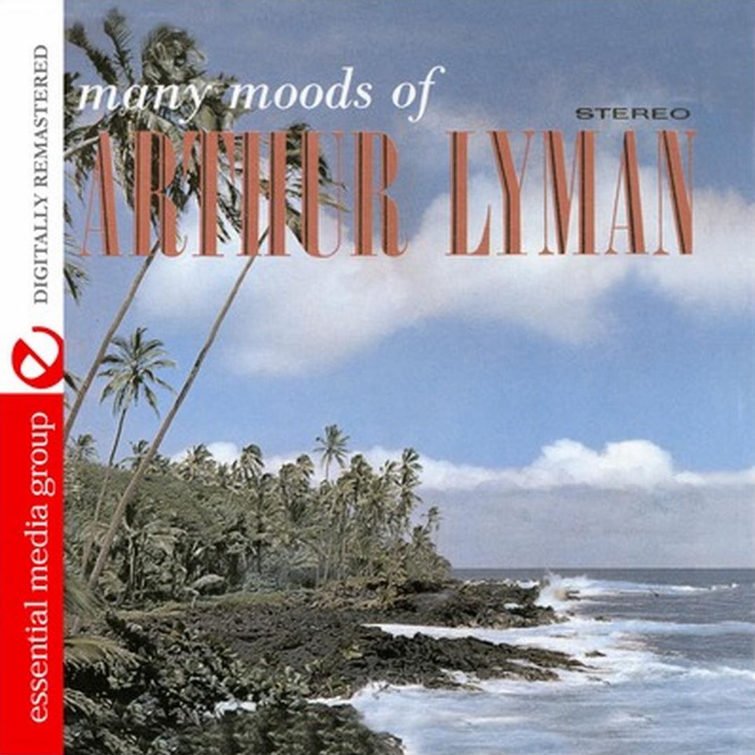 Many Moods of Arthur Lyman