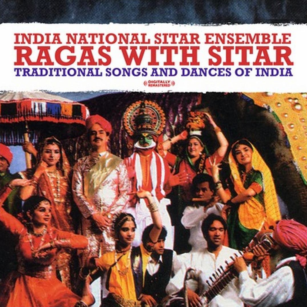 Ragas with Sitar: Traditional Songs and Dances