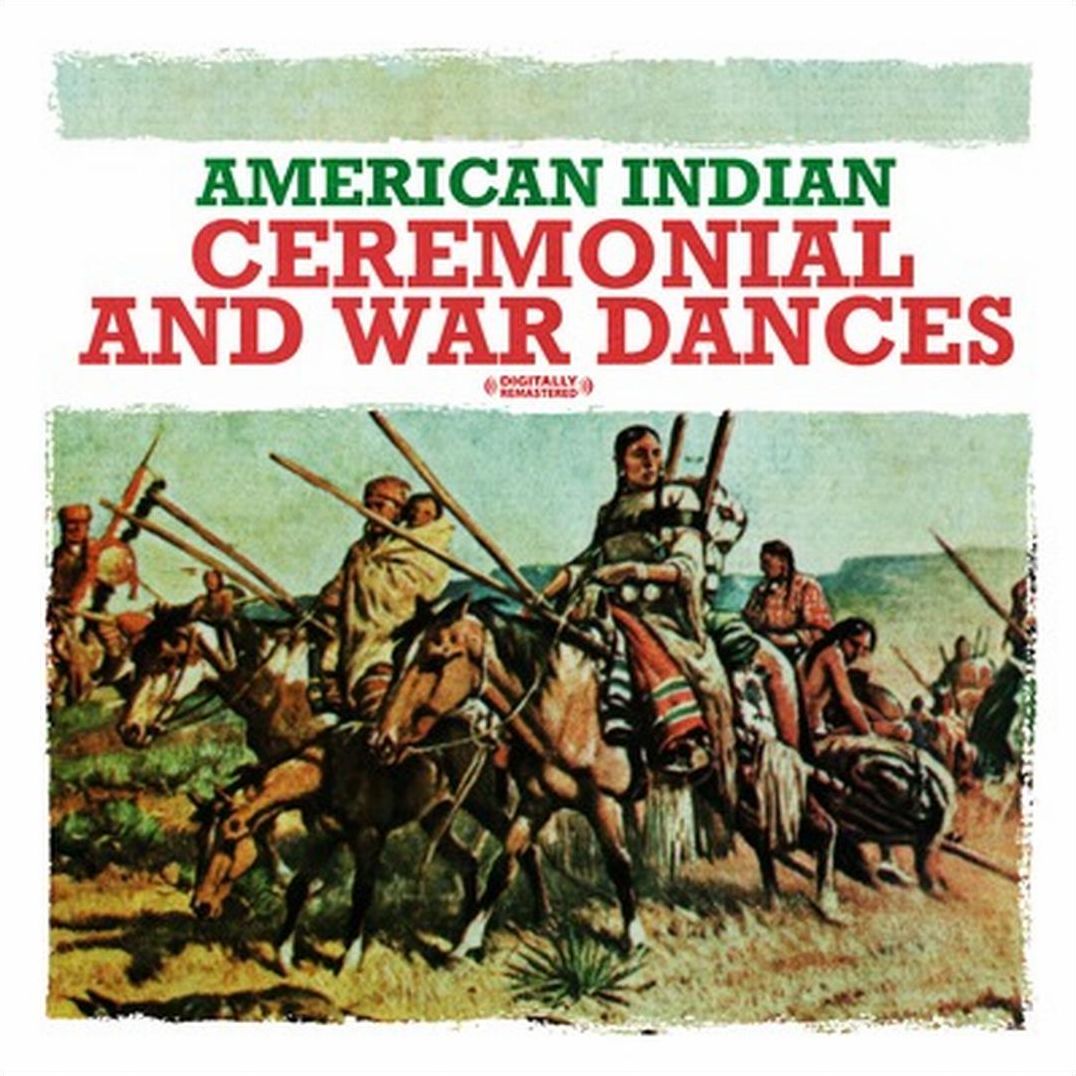 American Indian Ceremonial & War Dances [Tradition]