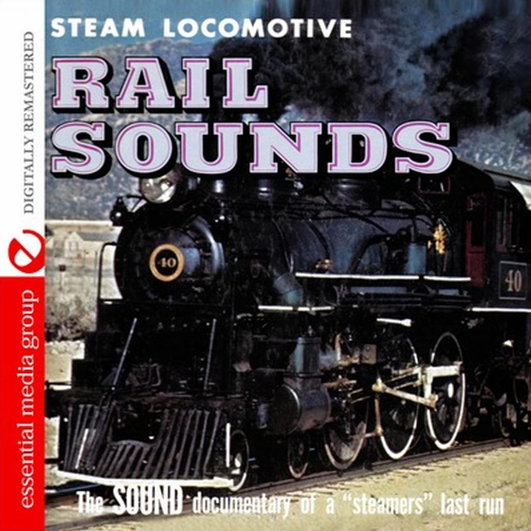 Steam Locomotive: Rail Sounds