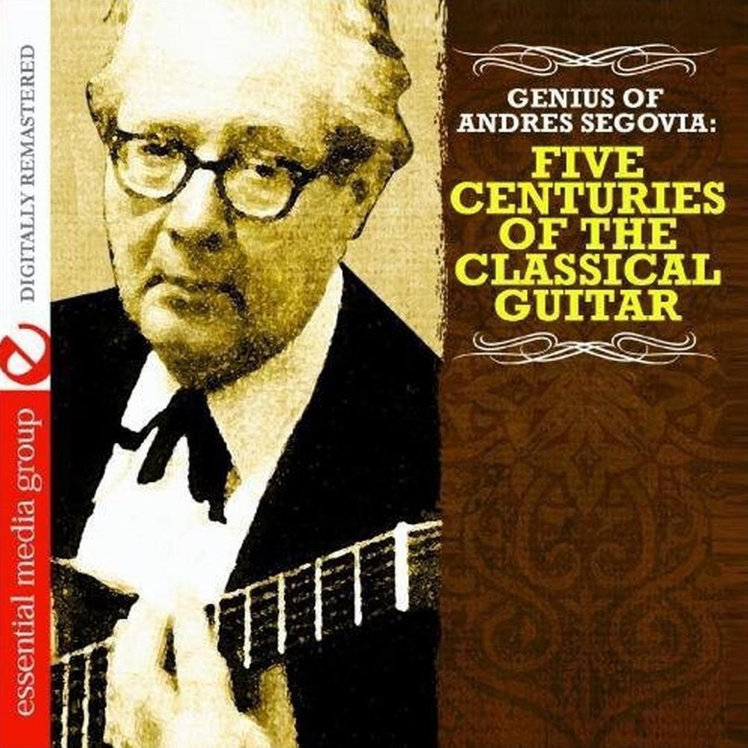 Genius Of Andres Segovia