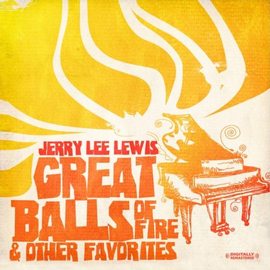 Great Balls of Fire & Other Favorites