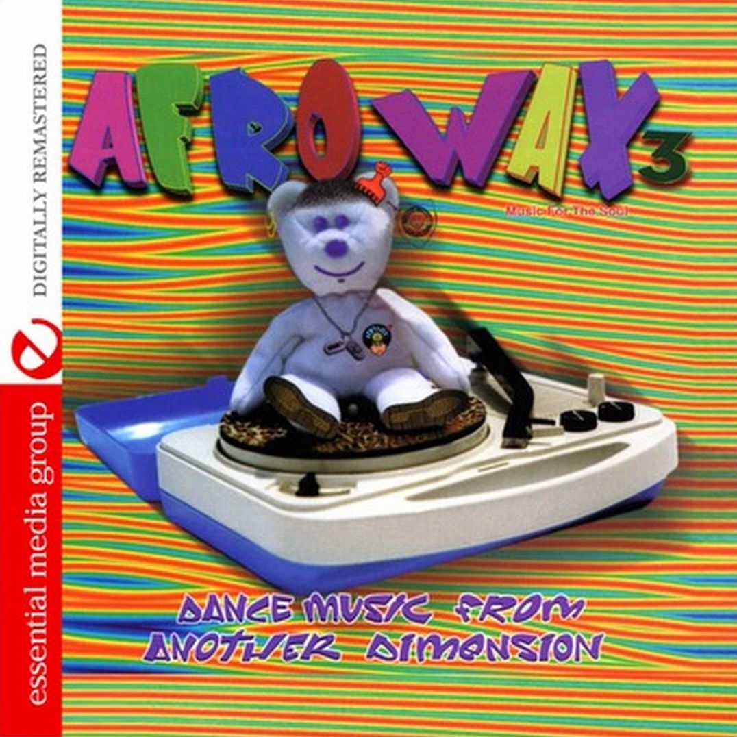 Afrowax, Vol. 3: Dance Music from Another Dimension