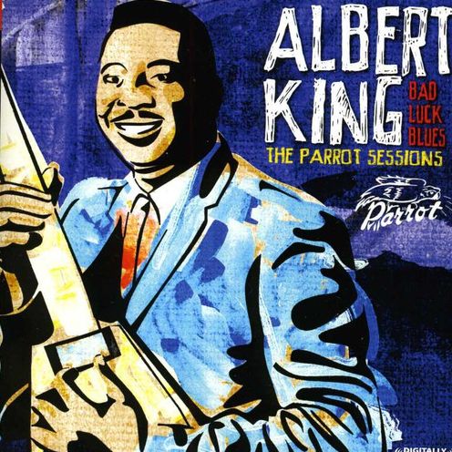 Bad Luck Blues: The Parrot Sessions