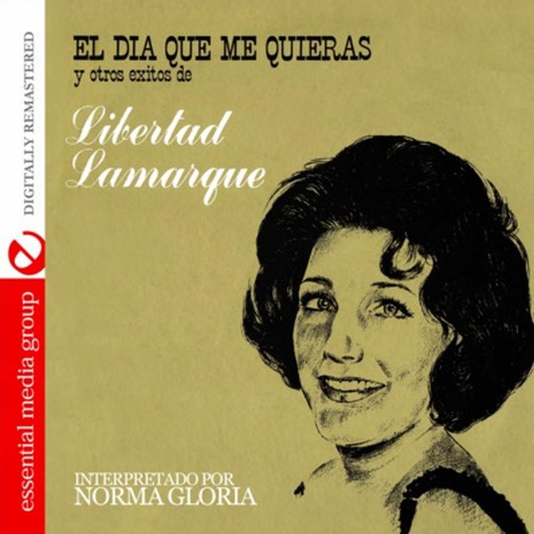 El Dia Que Me Quieras y Otros Exitos de Libertad