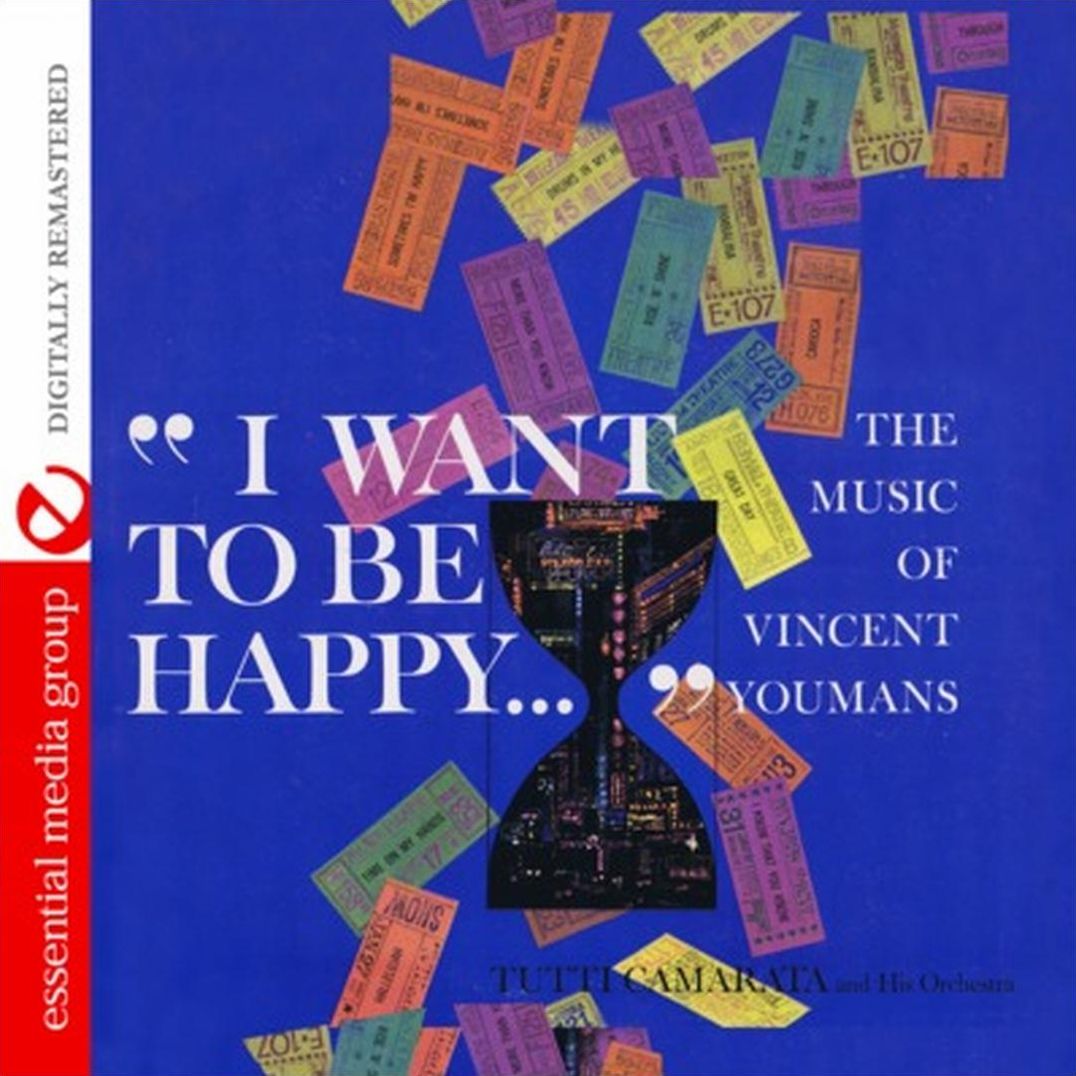I Want to Be Happy: Music of Vincent Youmans