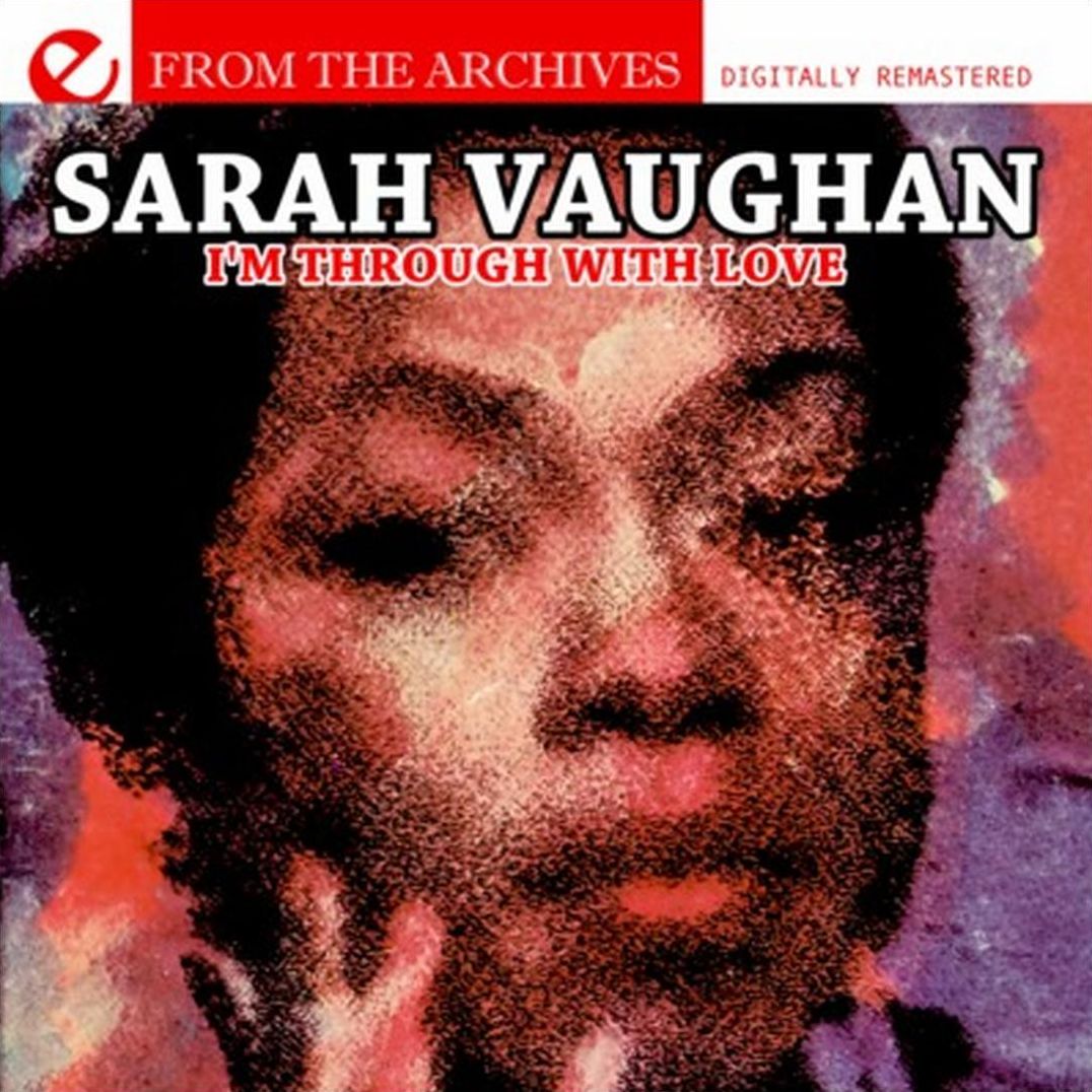 I'm Through with Love: From the Archives