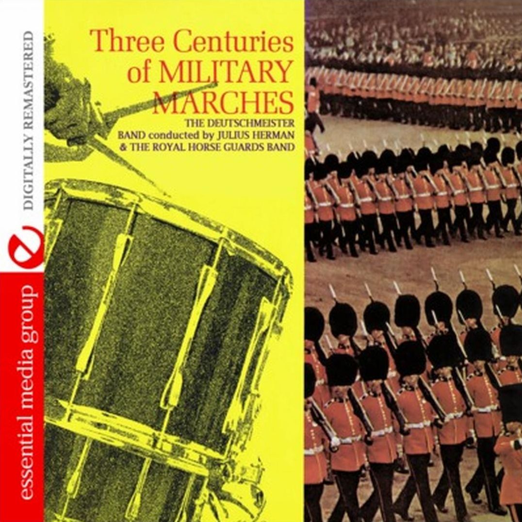 Three Centuries of Military Marches