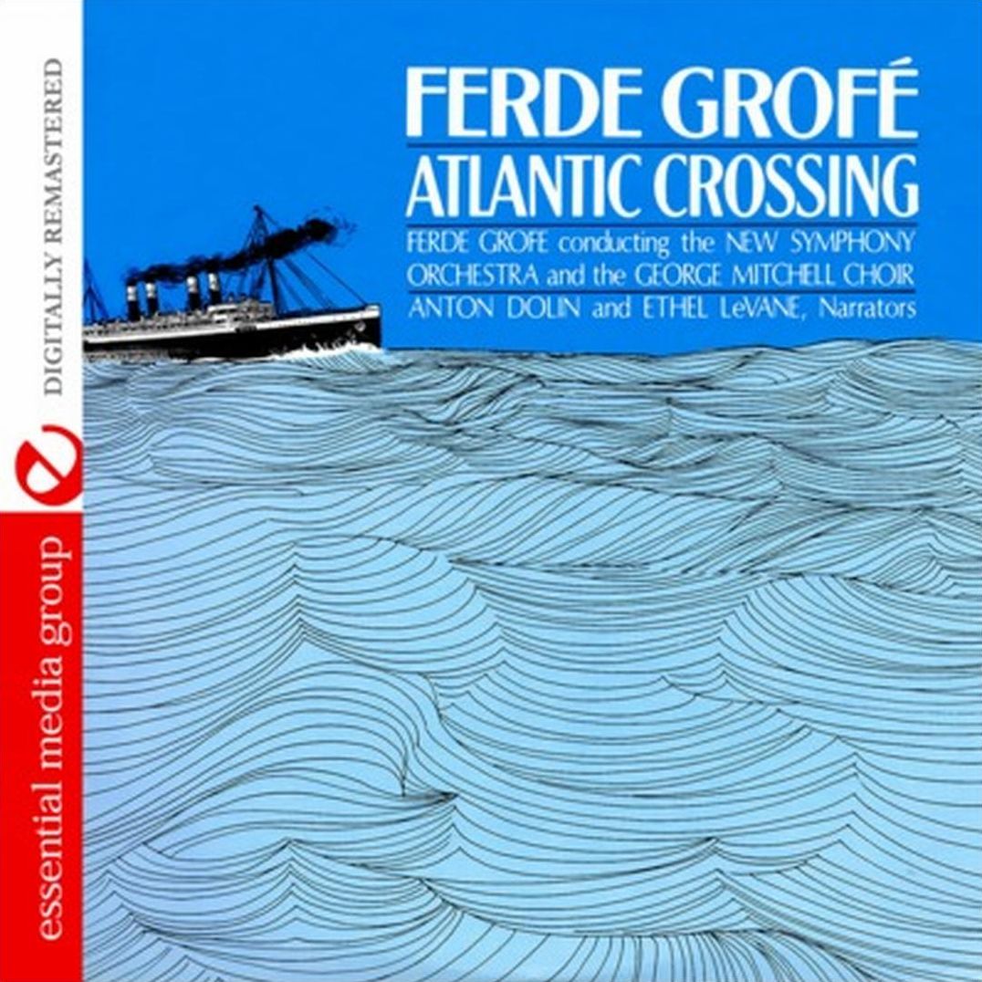 Ferde Grof?: Atlantic Crossing
