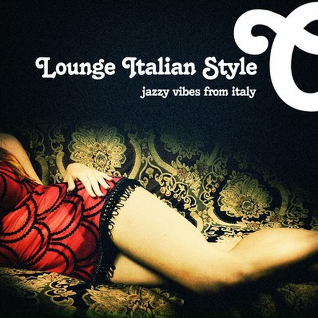 Lounge Italian Style: Jazzy Vibes from Italy
