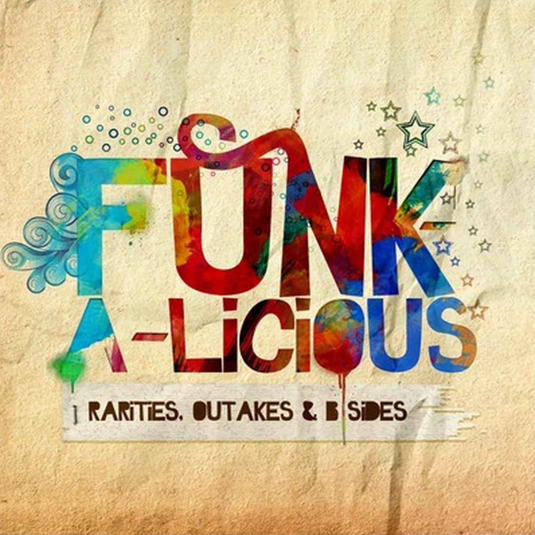 Funk-A-Licious: Rarities Outakes & B-Sides