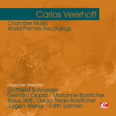 Carlos Veerhoff: Chamber Music [Remastered]