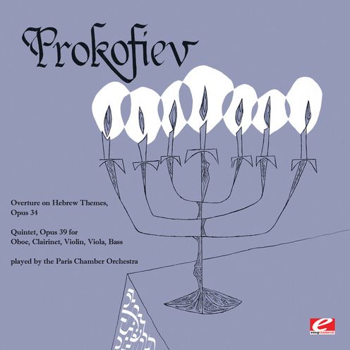 Prokofiev: Overture on Hebrew Themes, Op. 34; Quintet Op. 39 [Remastered]
