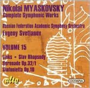 Nikolai Myaskovsky: Links; Slav Rhapsody; Serenade Op. 32/1; Sinfonietta Op. 10