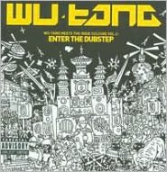 Wu-Tang Meets the Indie Culture, Vol. 2: Enter the Dubstep