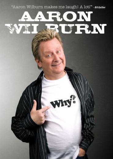 Aaron Wilburn: Why?