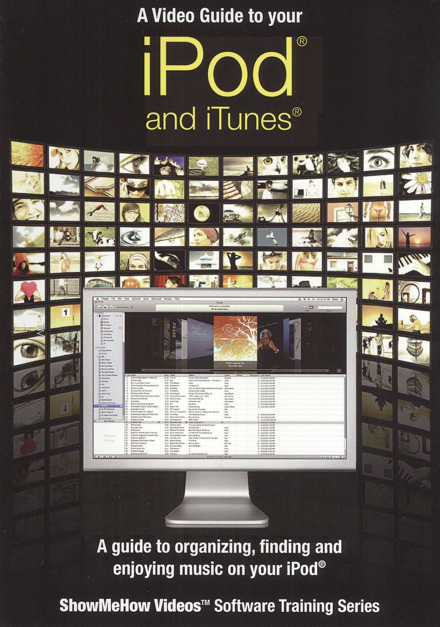 Show Me How: A Video Guide to Your iPod and iTunes