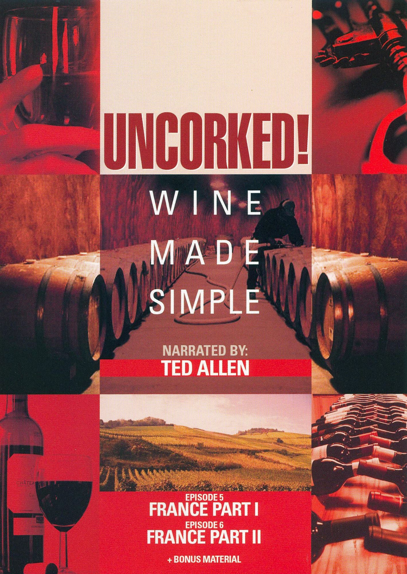 Uncorked: Wine Made Simple, Vol. 3